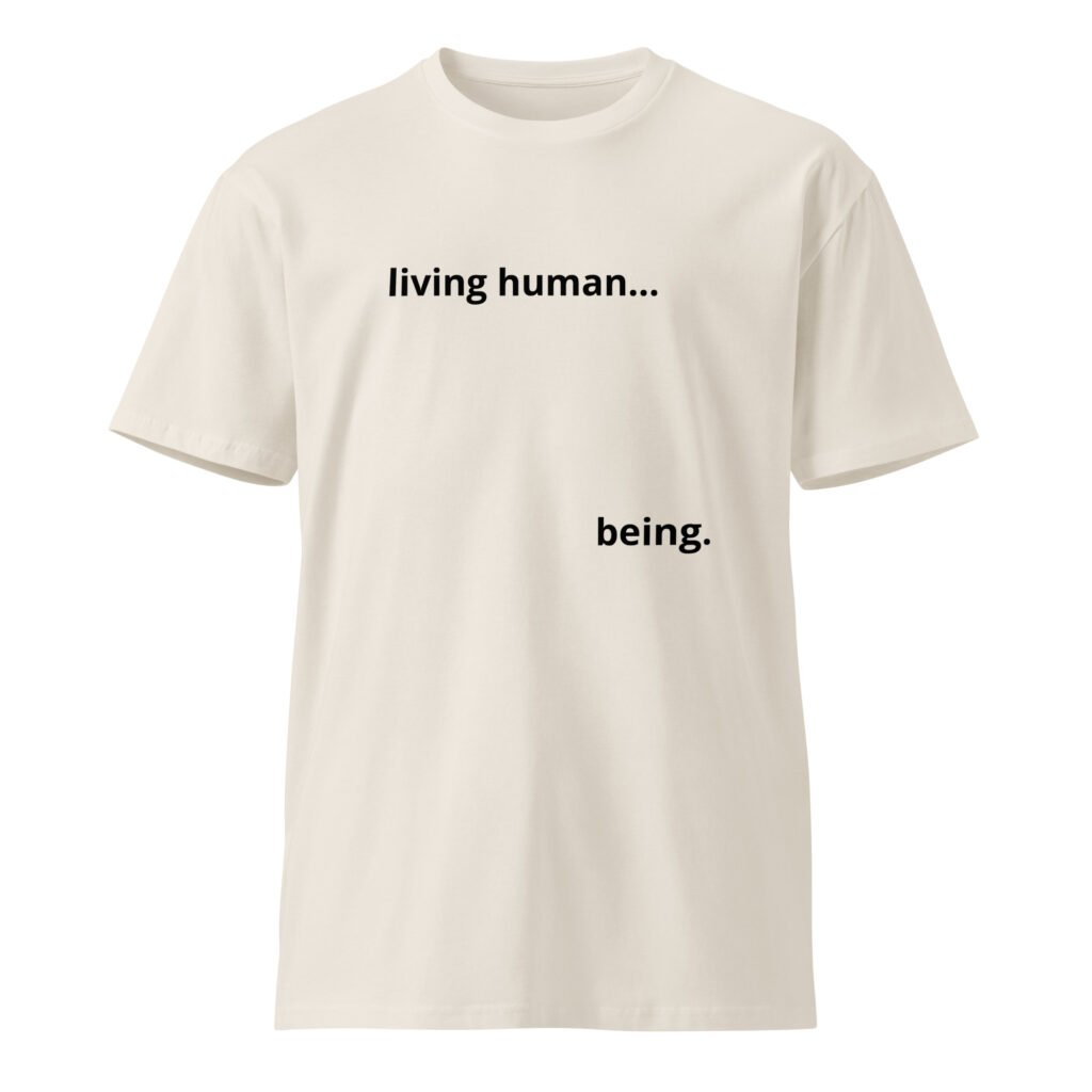 No. 001 | living human… being